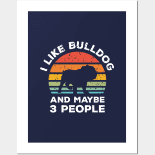 I Like Bulldog and Maybe 3 People, Retro Vintage Sunset with Style Old Grainy Grunge Texture Posters and Art